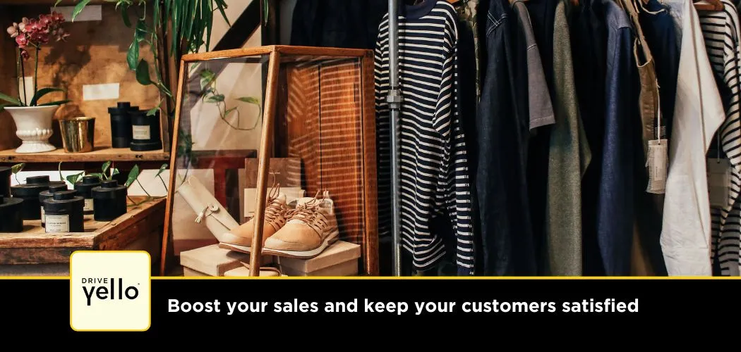 Boost your sales and keep customers satisfied with Drive Yello